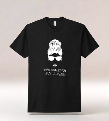 Staybearded® T-shirts (LADIES) - IT’S NOT GRAY, IT’S CHROME™️