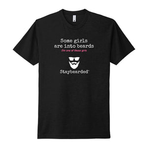 Staybearded® T-shirts  "some girls are into beards"