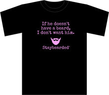 Staybearded® T-shirts Ladies "if he doesn't have a beard"