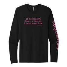 Long Sleeves Ladies “If he doesn’t have a beard” shirt